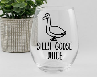 Silly Goose Juice Wine Glass | Silly Goose Juice | Silly Goose | Funny Wine Glass Gift | Stemless Wine Glass | Wine Glass Gift Idea