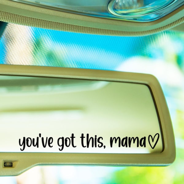 You've Got This Mama-vinyl spiegelsticker | Sticker achteruitkijkspiegel | Moederdag