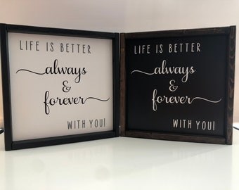 Always & Forever, Life is Better with You, Farmhouse Style Framed Sign, Home Decor, Country Decor