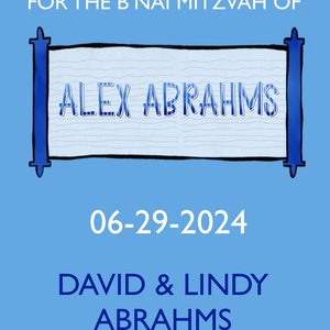 May include: Blue and white save the date card with a scroll design. The text reads "Save the Date for the B'nai Mitzvah of Alex Abrahams 06-29-2024 David & Lindy Abrahams Invitation to Follow"