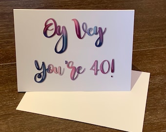 Oy Vey You&#39;re 40!