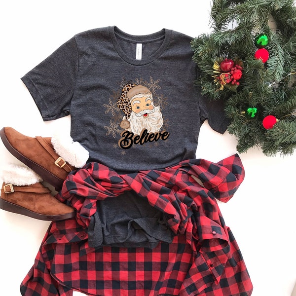 Christmas Shirts, Believe Christmas Shirt, Santa Shirt, Santa Tee, Christmas Tshirt, Christmas Shirt, Believe, Christmas, Believe Shirt