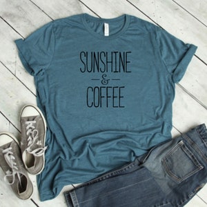 Sunshine and coffee shirt, coffee shirt, summer tee, sunshine and coffee T-shirt, coffee tee, coffee lovers shirt, summer t-shirt, sunshine