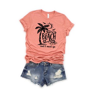 The Beach is Calling and I Must Go Shirt, Summer Shirt, Beach Vacation Shirt, Beach Is Calling, Women Beach Shirt, Beach Shirt