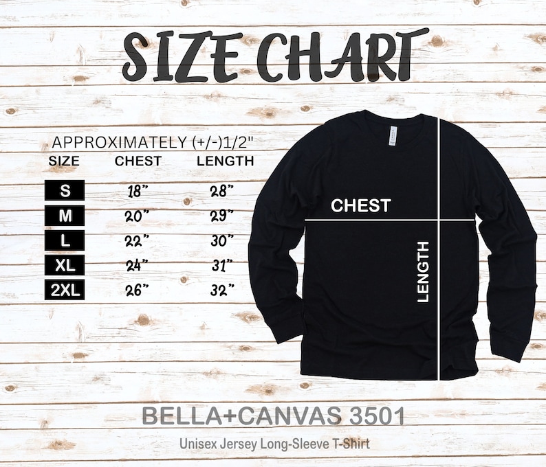 May include: Size chart for a black long-sleeve t-shirt with measurements in inches for chest and length. The chart shows sizes S, M, L, XL, and 2XL. The text "BELLA+CANVAS 3501 Unisex Jersey Long-Sleeve T-Shirt" is at the bottom of the chart.