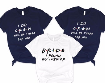 I Do Crew Friends Bachelorette Shirts, I Do Bachelorette Party Shirts, Bridesmaid Shirts, Bridesmaid Proposal, Maid Of Honor Shirt