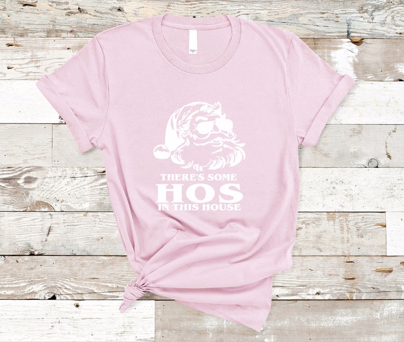There/'s Some Hos In This House Santa Clause Christmas T-shirt Unisex Men Women TShirt
