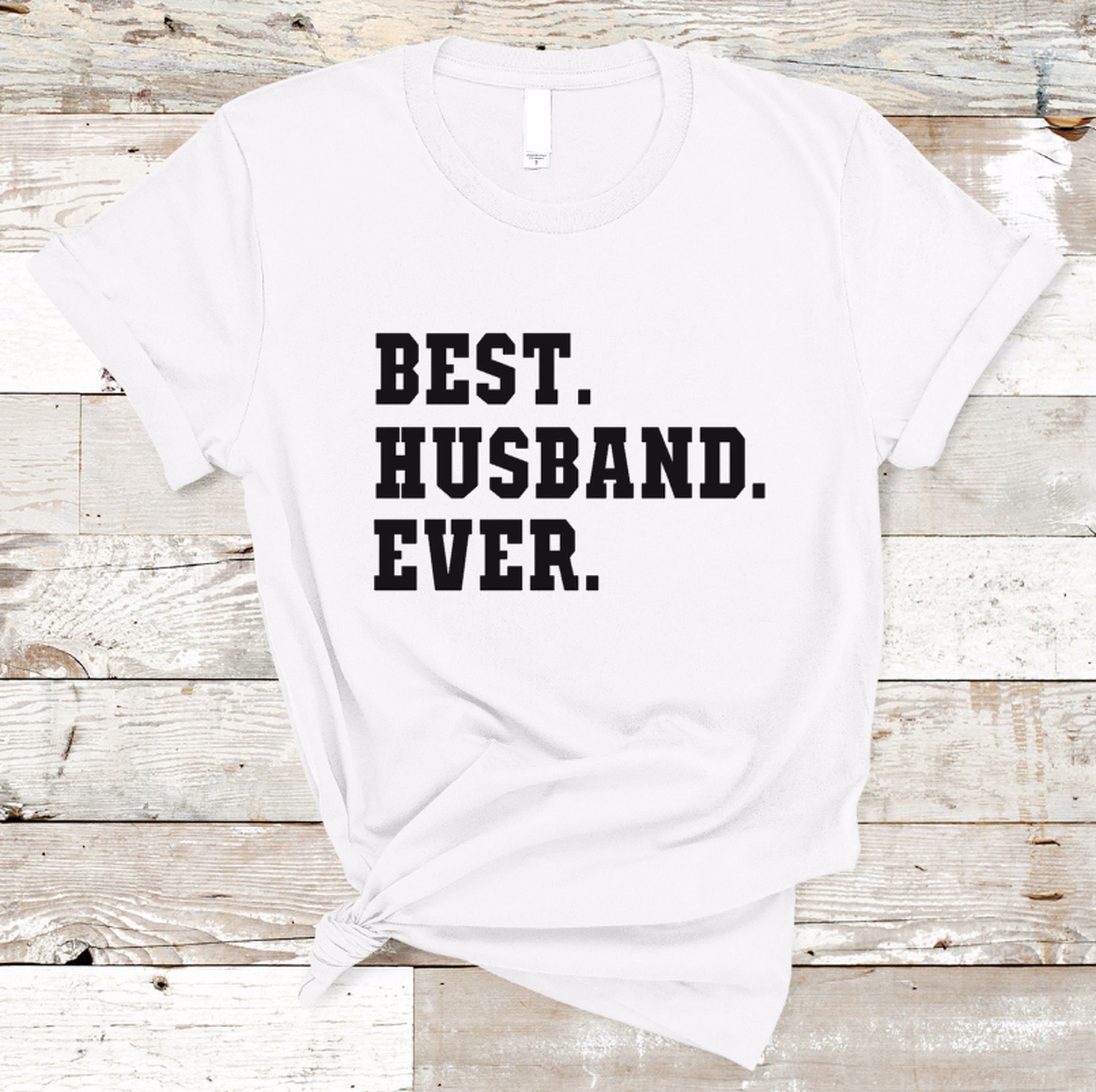 Best Husband Ever Husband Shirt Men's Shirt Fathers | Etsy