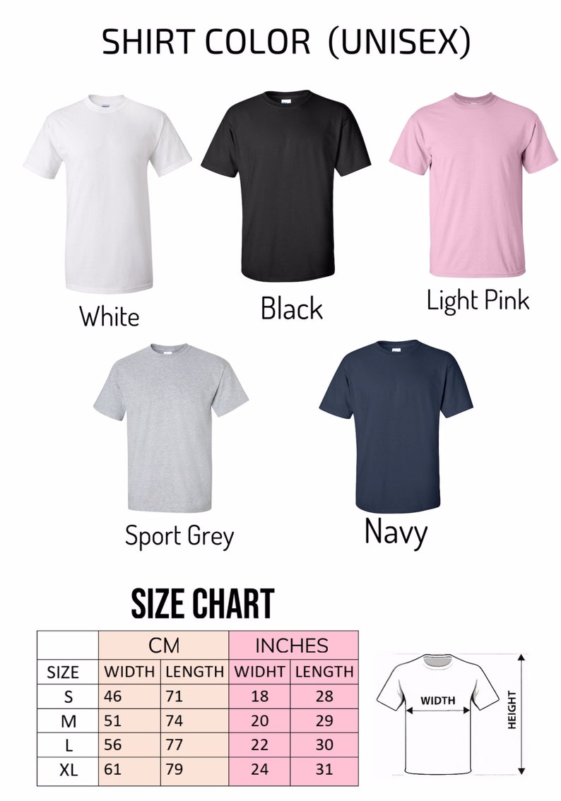 May include: A size chart for unisex t-shirts in various colors, including white, black, light pink, sport grey, and navy. The chart shows measurements in both centimeters and inches for sizes S, M, L, and XL.