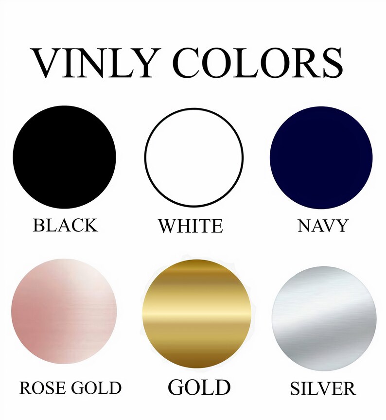 May include: Vinyl colors chart showing black, white, navy, rose gold, gold, and silver.