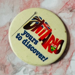 Ontario Pin, Yours to Discover, 2.5&quot; button, Vintage pin, Pinback