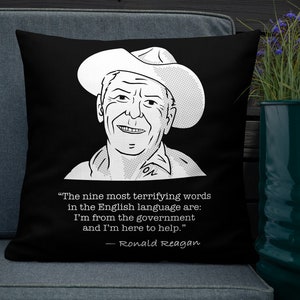 Reagan Quote: Nine most terrifying words... - Square Premium Pillow, Black (22 inches)