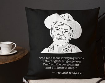 Reagan Quote: Nine most terrifying words... - Square Premium Pillow, Black (18 inches)