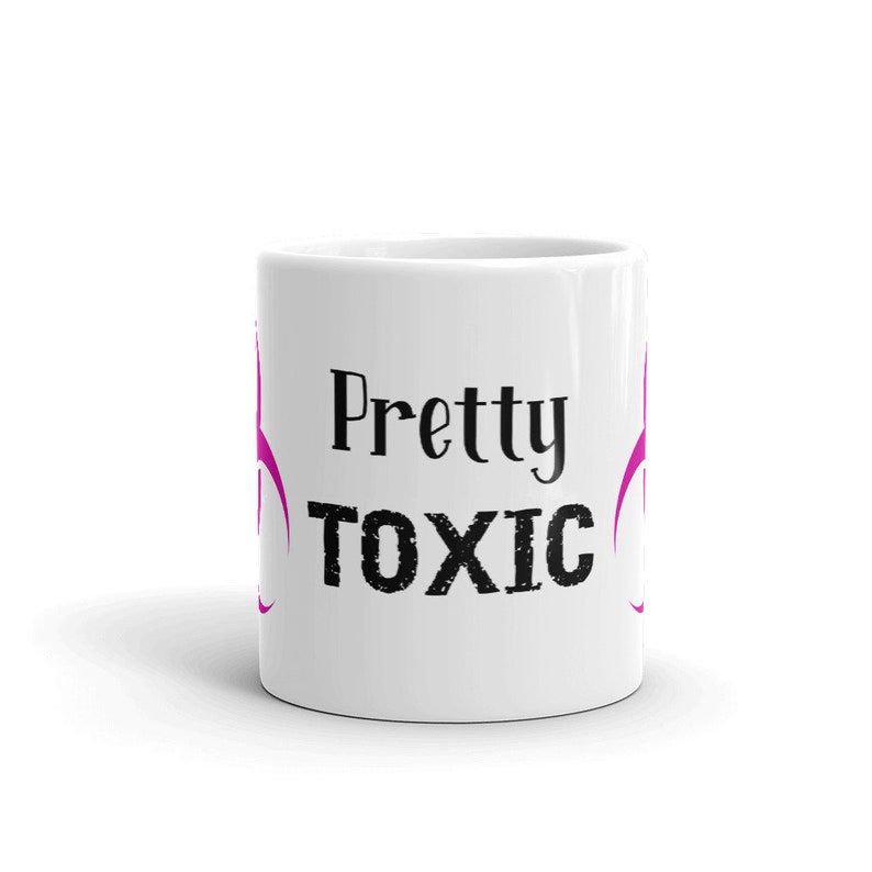 Biohazard Mug Pretty Toxic 11oz Ceramic Coffee Mug Etsy UK