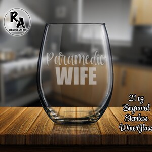 Paramedic Wife Wine Glass - Laser Engraved Stemless Wine Glass - EMS - First Responder Family