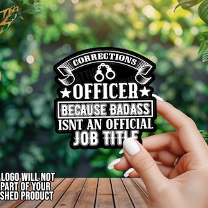 Corrections Officer - Official Title - Bada*s - LEO - Vinyl Decal - Window Decal - Car Decal - Window Sticker