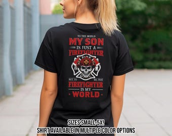 That Firefighter Is My World TShirt - Firefighter Father Shirt - Firefighter Mother Shirt