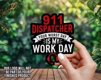 Your Worst Day Is My Work Day - 911 Dispatcher - Thin Yellow Line - Vinyl Decal - Window Decal - Car Decal - Window Sticker