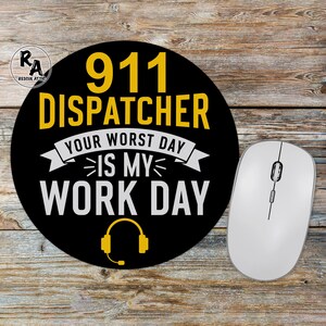 Your Worst Day Is My Work Day Mousepad – 911 Operator Gift, Emergency Dispatcher Desk Accessory, Communications Office Decor, Dispatch Gift