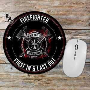 First In Last Out Firefighter Mousepad – Fireman Gift, Fire Department Desk Accessory, Thin Red Line Office Decor, Fire Academy Graduation