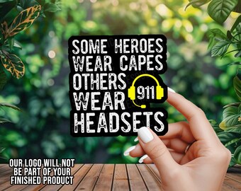 Heroes Wear Headsets - 911 Dispatcher - Thin Yellow Line - Vinyl Decal - Window Decal - Car Decal - Window Sticker