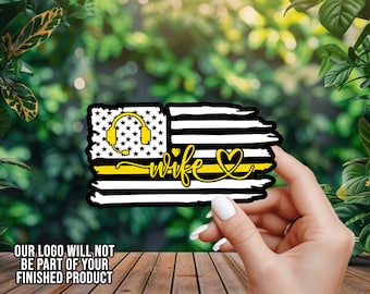 Dispatcher Wife Thin Line Flag - 911 Dispatcher - Thin Yellow Line - Vinyl Decal - Window Decal - Car Decal - Window Sticker