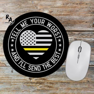 Tell Me Your Worst And I'll Send The Best Dispatcher Mousepad – 911 Operator Gift, Emergency Dispatcher, Communications Office Decor