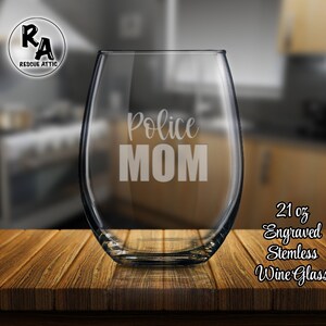 Police Mom Wine Glass - Laser Engraved Stemless Wine Glass - Thin Blue Line - First Responder Family
