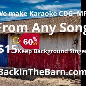 May include: A red, white and blue barn with a red tag that says "60% OFF" and the text "We make Karaoke CDG+MP3 From Any Song £15 Keep Background Singers BackInTheBarn.com".