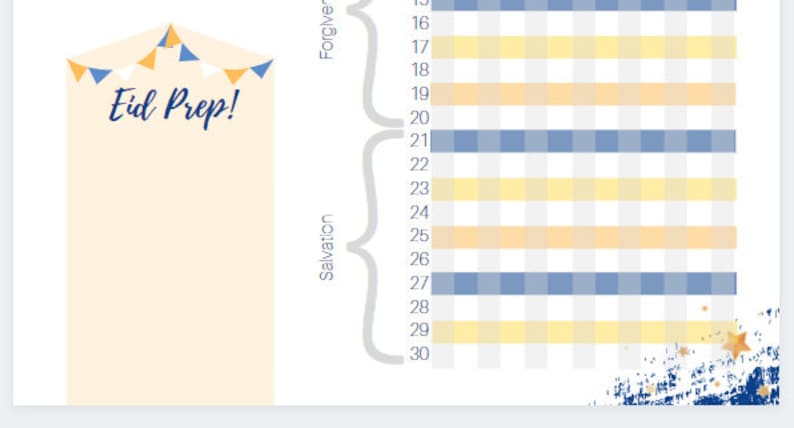 May include: A printable checklist for preparing for Eid. The checklist is divided into two sections: Salvation and Forgiveness. Each section has a list of numbered days from 16 to 30. The checklist is decorated with a festive banner and the text "Eid Prep!"