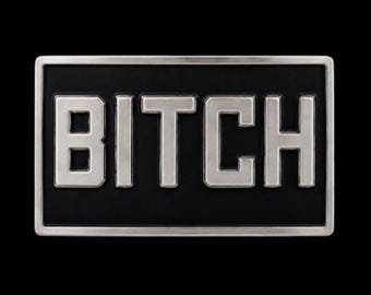 Belt Buckle Bitch Fun Funny Name Calling Humor Buckles