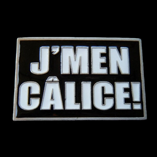 J'Men Calice Boucle De Ceinture Quebec Quebecois Slang Humor Belts Buckles