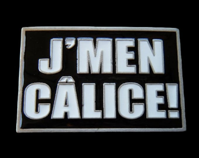 J'Men Calice Boucle De Ceinture Quebec Quebecois Slang Humor Belts Buckles