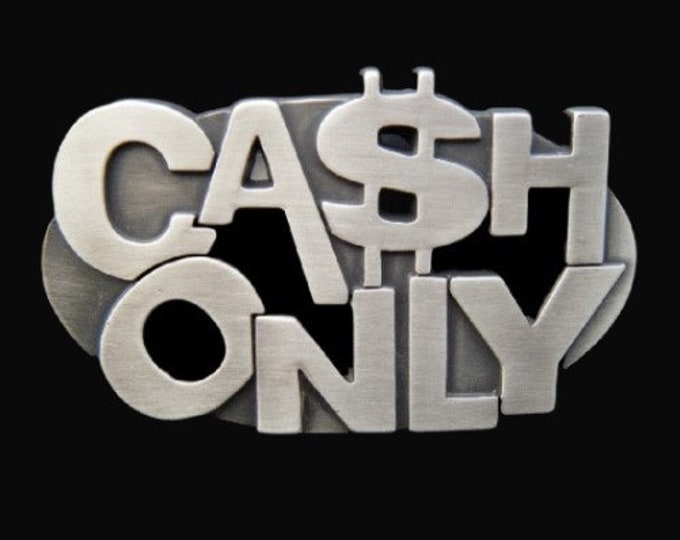 Cash Only Money Dollar Funny Metal Belt Buckle