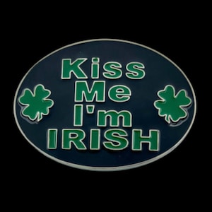 Kiss Me I&#39;m Irish Shamrock Bar Joke Humor Funny Belt Buckle