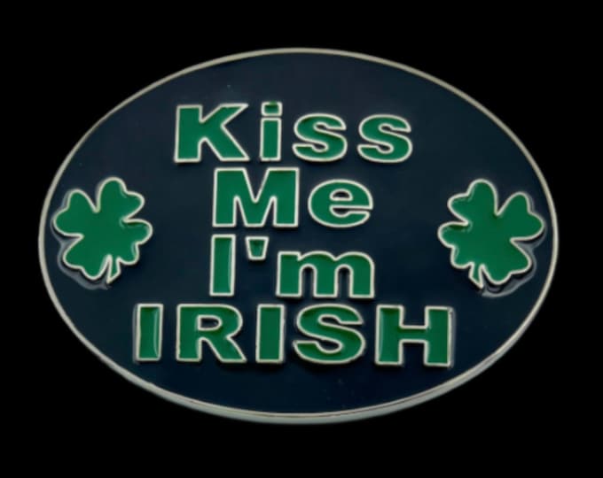 Kiss Me I'm Irish Shamrock Bar Joke Humor Funny Belt Buckle