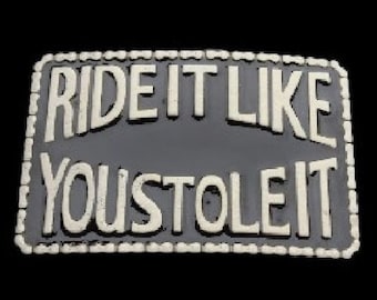 Motorcycle Belt Buckle Ride It Like You Stole It Moto Riders Motorcycles Belts Buckles