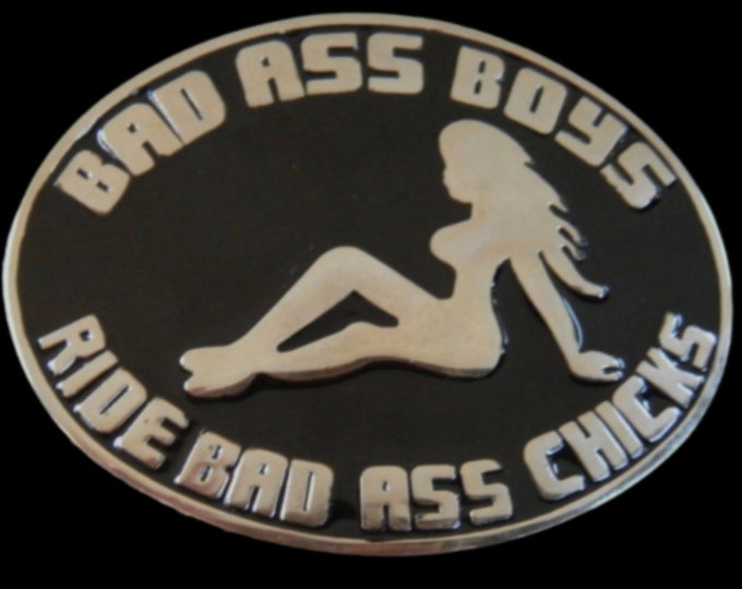 Bad Ass Boys Ride Bad Ass Chicks Boy Girl Funny Belt Buckle Buckles