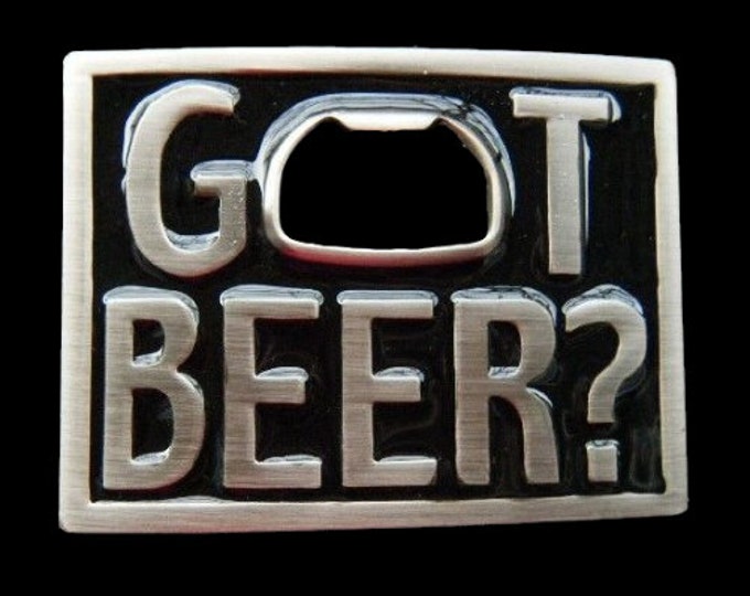 Belt Buckle Got Beer Bottle Opener Beer Ale Lager Fun Buckles