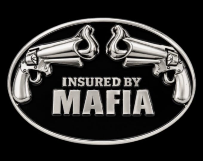 Belt Buckle Insured By Mafia Organized Crime Gun Mafia's Fun Party Belt & Buckles
