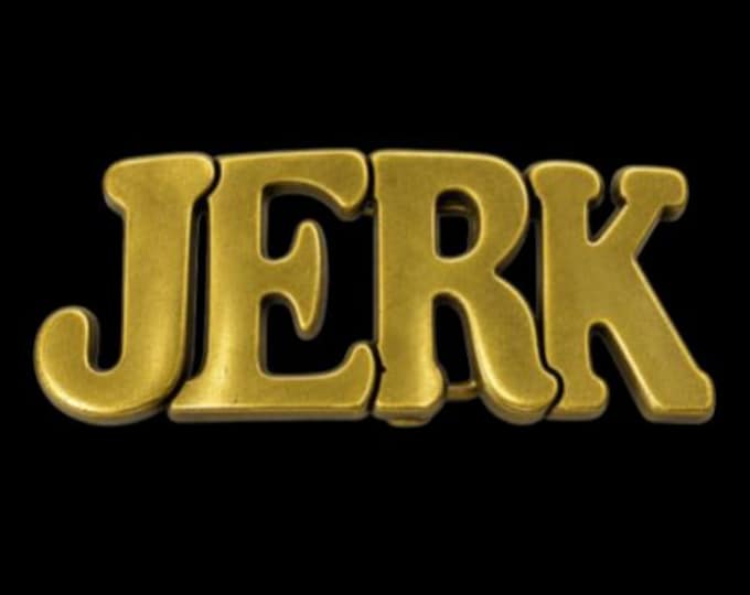 Jerk Belt Buckle Jerks Name Calling Funny Humor Buckles