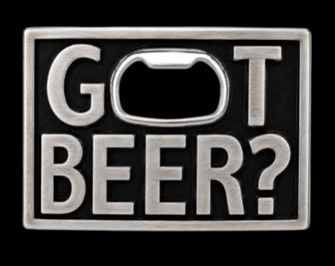 Got Beer Belt Buckle Style With Bottle Opener Unisex