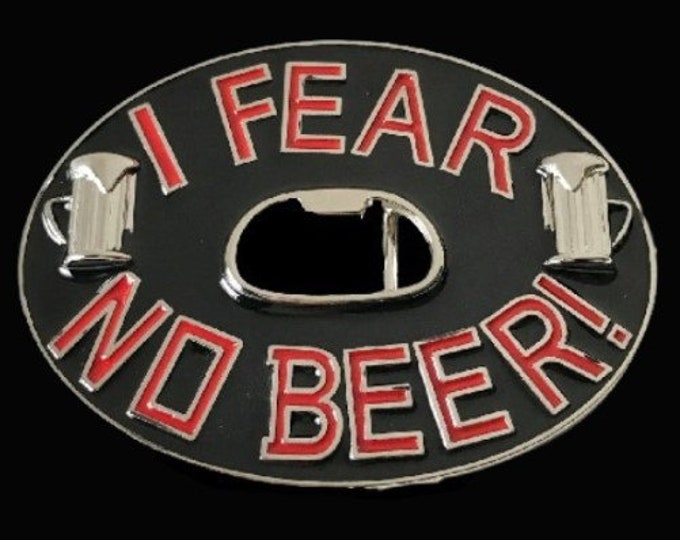 Belt Buckle I Fear No Beer Bottle Opener Funny Bar Jokes Cool Buckles