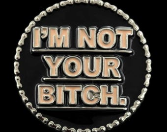 I'm Not Your Bitch Funny Humor Motorcycle Chain Rider Fashion Belt Buckle Buckles