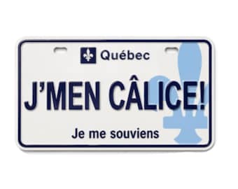 Québec J’men Câlice  License Plate Magnet Funny French Slang Souvenir Aimant