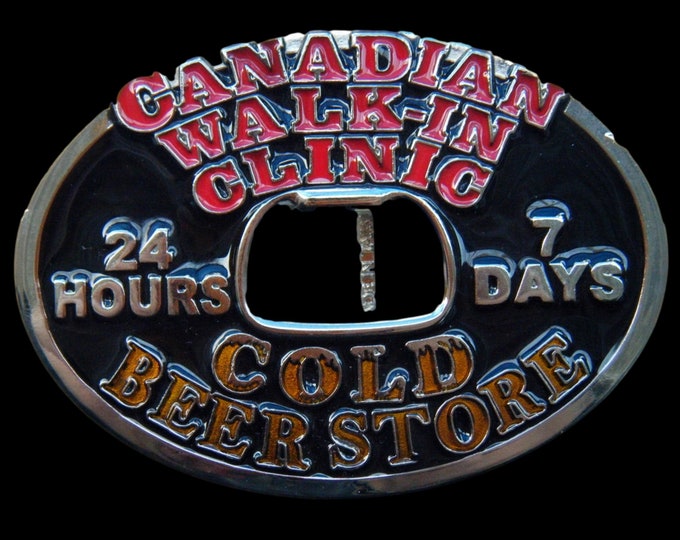 Canadian Walk In Clinic Cold Beer 24 Hours 7 Days Belt Buckle Buckles