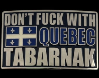 Quebec Belt Buckle Quebec Flag Don’t F**K With Tabarnak Buckles Belts
