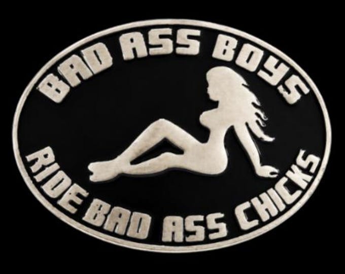 Bad Ass Boys Ride Bad Ass Chicks Boy Girl Funny Belt Buckle Buckles