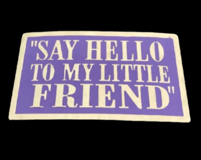 Say Hello Little To My Friend Funny Joke Belt Buckle Buckles