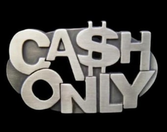 Cash Only Money Dollar Funny Metal Belt Buckle